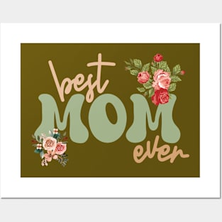 Best mom ever Posters and Art